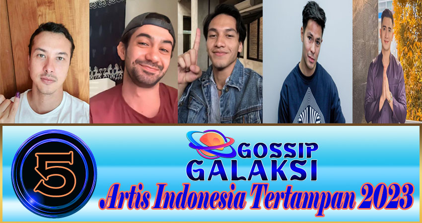 5 Artis Indonesia Tertampan 2023