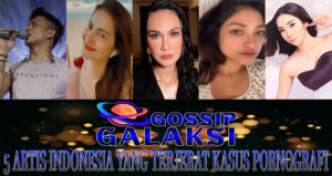 5 Artis Terkenal Indonesia yang Terjerat Kasus Pornografi