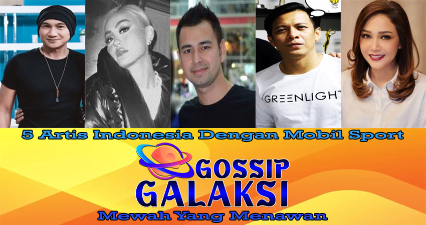 5 Artis Indonesia Dengan Mobil Sport Mewah Yang Menawan