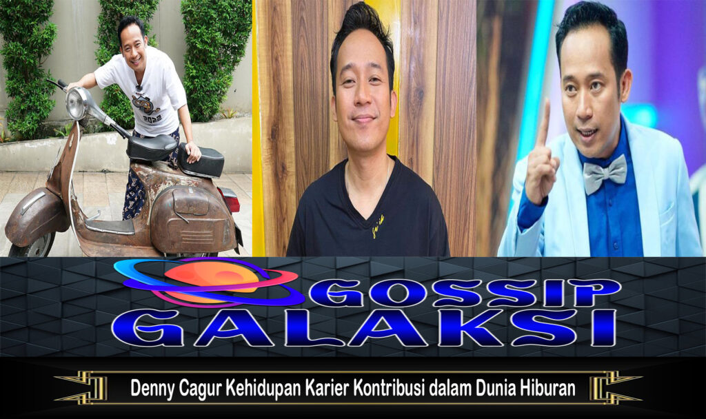 Denny Cagur Kehidupan Karier Kontribusi dalam Dunia Hiburan