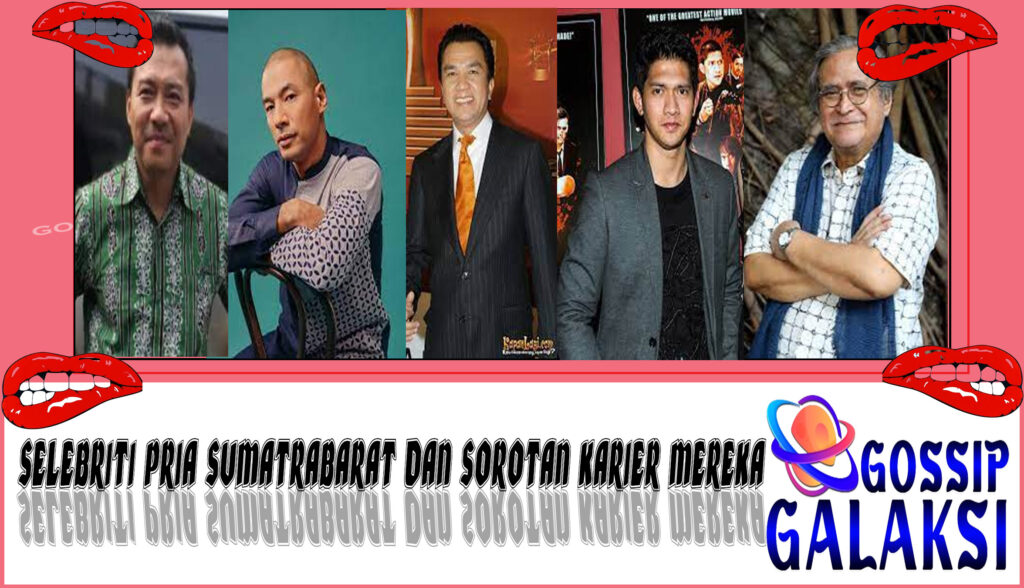5 Selebriti Pria SumatraBarat