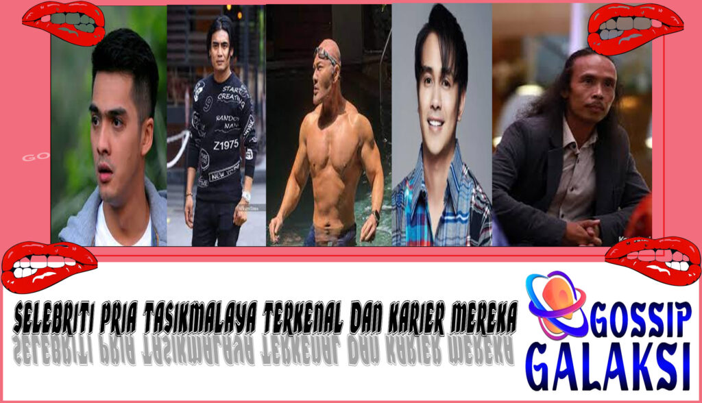 5 Selebriti Pria Tasikmalaya