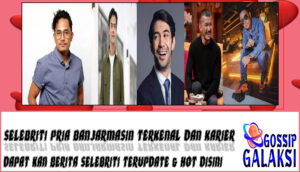 5 Selebriti Pria Banjarmasin