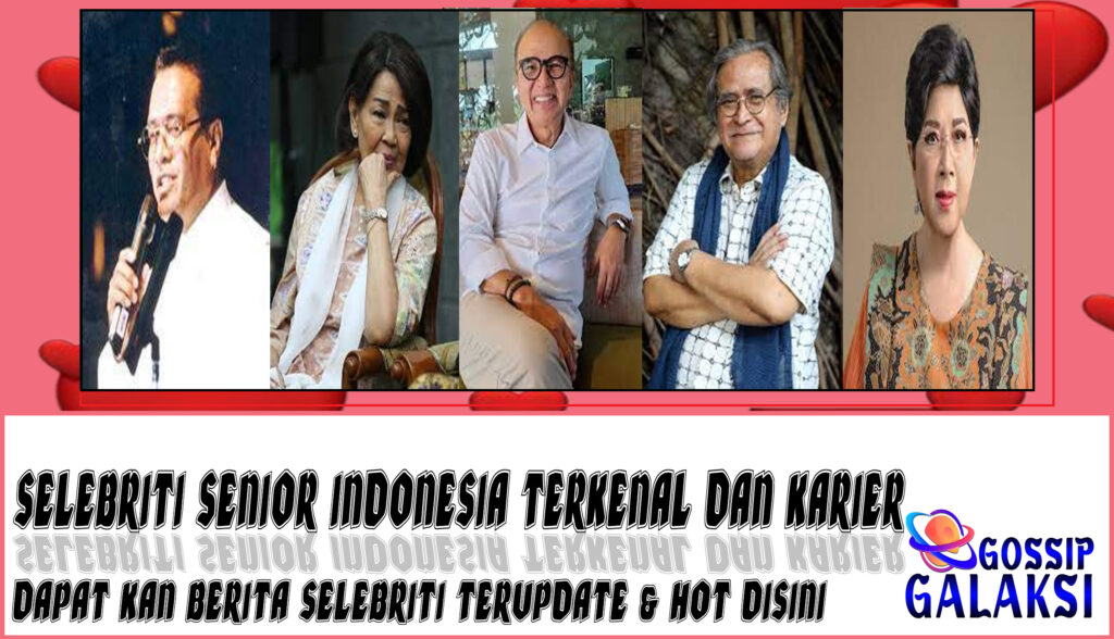 5 Selebriti Senior Indonesia