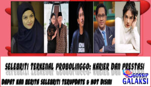 5 Selebriti Terkenal Probolinggo