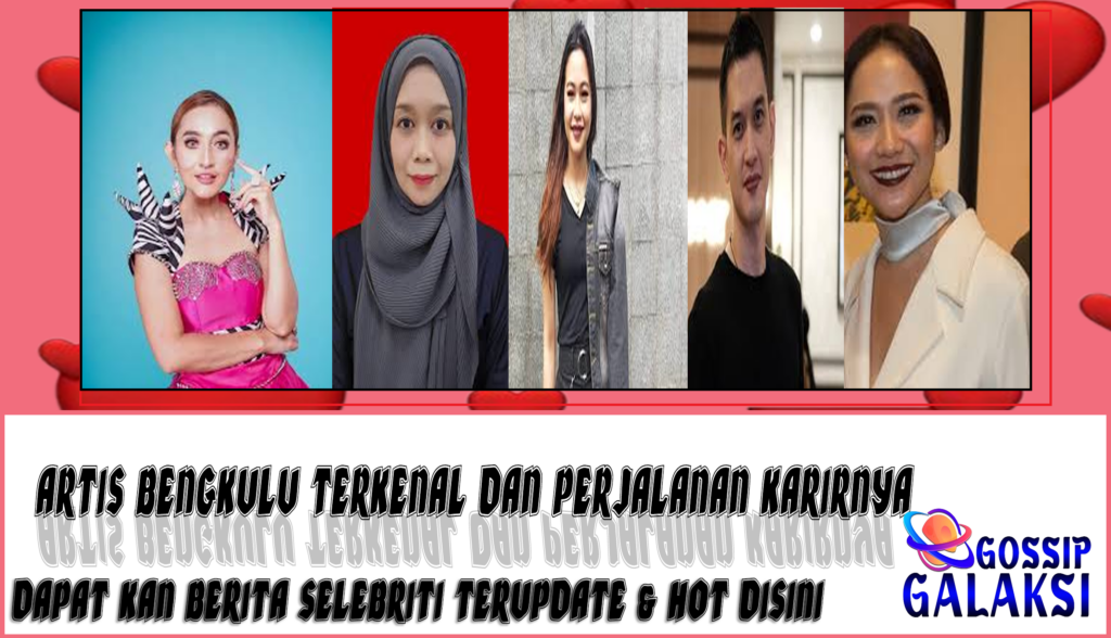 5 Artis Bengkulu Terkenal